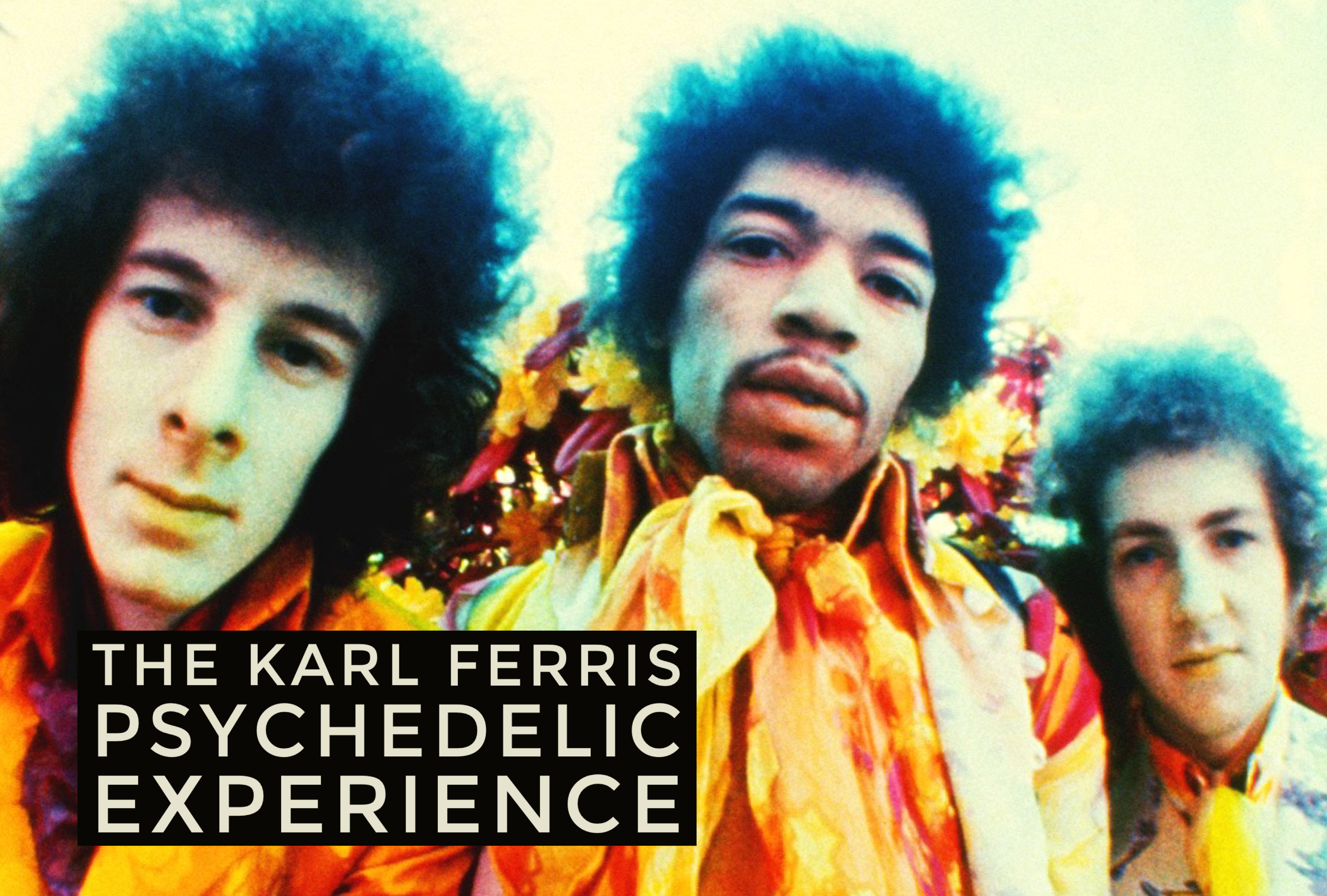 The Karl Ferris Psychedelic Experience